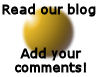 Read our blog and add your comments